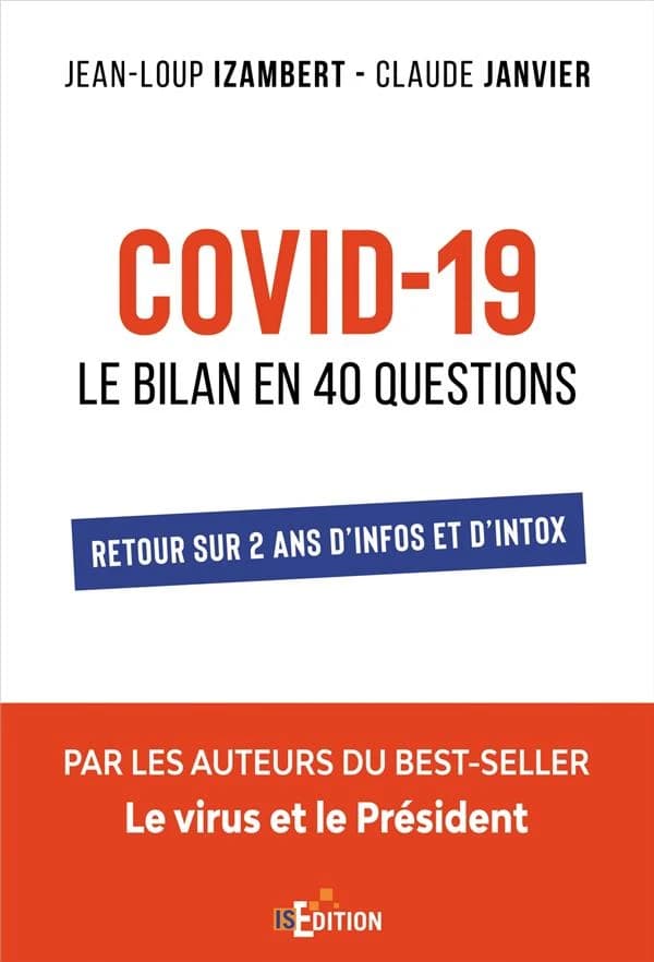 Covid-19 : le bilan en 40 questions : retour sur 2 ans d'infos et d'intox