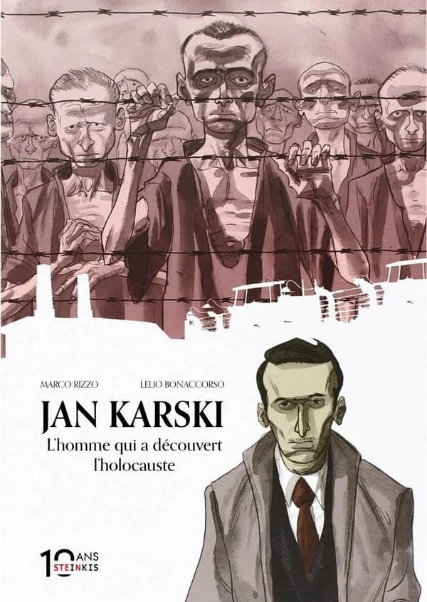 Jan Karski : l'homme qui a découvert l'Holocauste ([Éd. spéciale] 10 ans Steinkis) scénario, Marco Rizzo ; dessin, Lelio Bonaccorso ; traduction de l'italien, Marie Giudicelli
