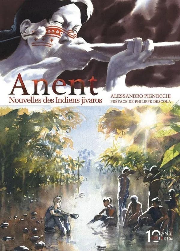 Anent : nouvelles des Indiens jivaros ([Éd. spéciale] 10 ans Steinkis) texte et dessin, Alessandro Pignocchi
