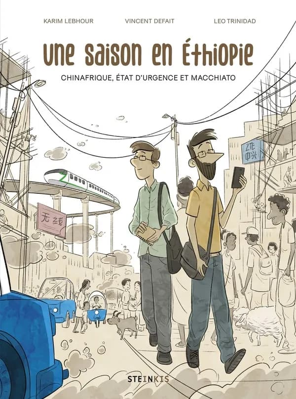 Une saison en Éthiopie : Chinafrique, état d'urgence et macchiato