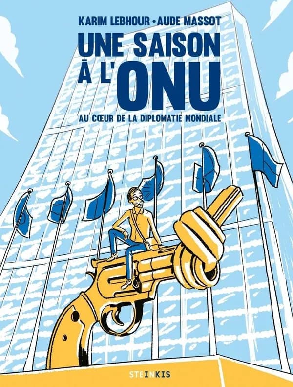 Une saison à l'ONU : au coeur de la diplomatie mondiale ([Nouvelle éd.]) [texte], Karim Lebhour ; [illustrations], Aude Massot ; [préface de Gérard Araud]