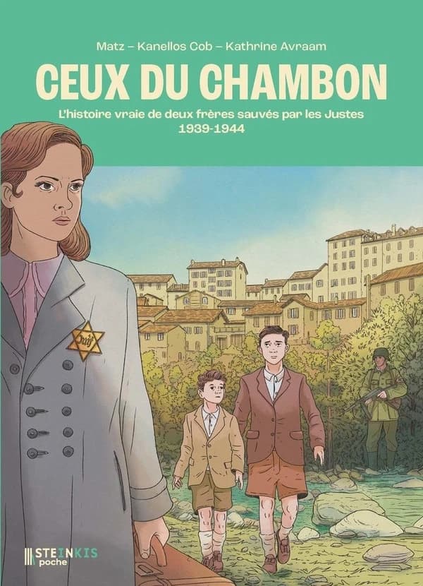Ceux du Chambon : 1939-1944, l'histoire vraie de deux frères sauvés par les Justes