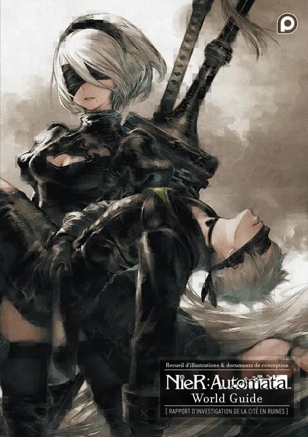 NieR, automata : world guide : recueil d'illustrations & documents de conception : rapport d'investigation de la cité en ruines