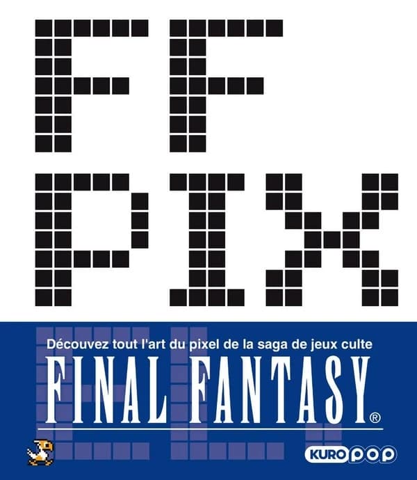 FF pixel : l'art du pixel dans "Final fantasy"