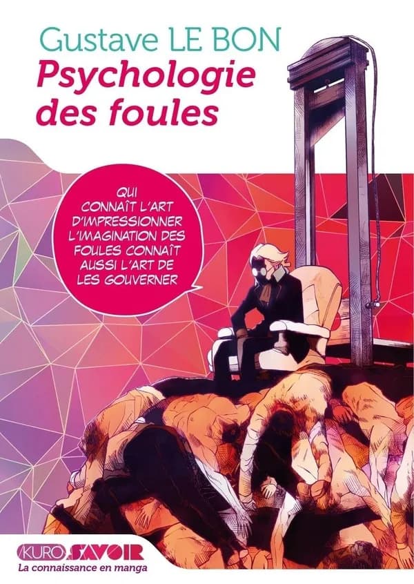 Psychologie des foules : librement inspiré de Gustave Le Bon