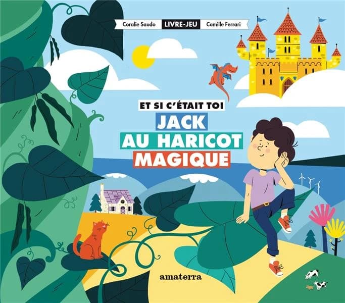 Et si c'était toi Jack au haricot magique : livre-jeu