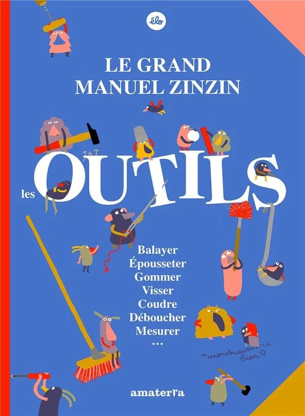 Le grand manuel zinzin : balayer, épousseter, gommer, visser, coudre, déboucher, mesurer...