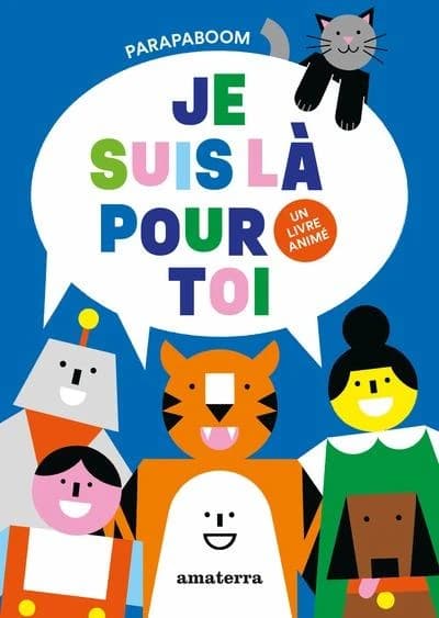 Je suis là pour toi : un livre animé