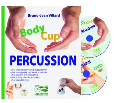 Body cup percussion : gestuelle rythmique et corporelle, approche concrète de la motricité, travail de mémorisation, maîtrise du geste et du corps, création et inventivité