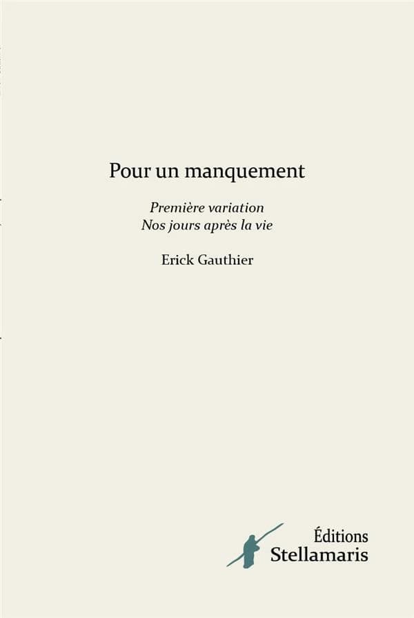 Pour un manquement : première variation, nos jours après la vie