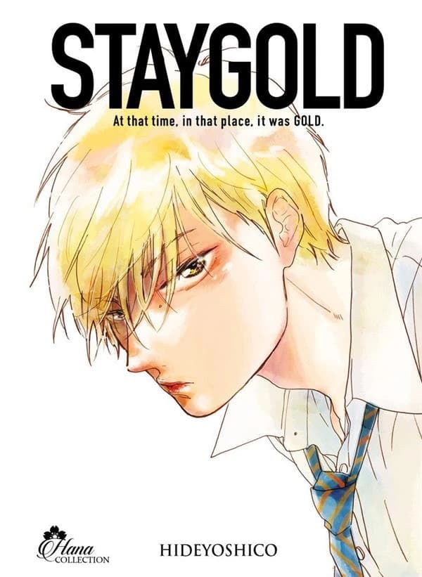 Staygold : at that time, in this place, it was gold. 1