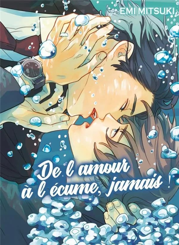 De l'amour à l'écume, jamais !