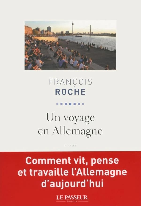 Un voyage en Allemagne ([Nouvelle éd.]) François Roche