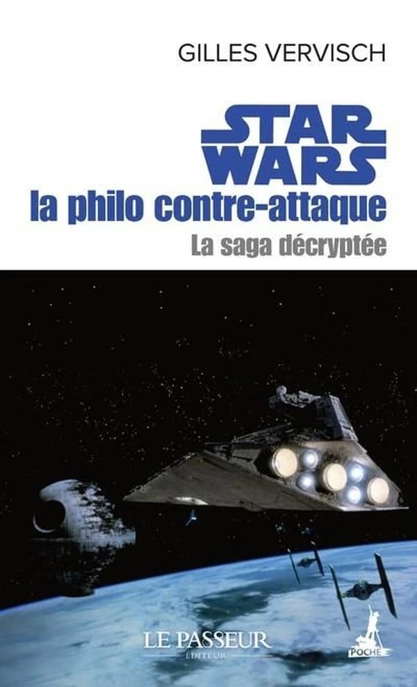 Star Wars, la philo contre-attaque : La saga décryptée