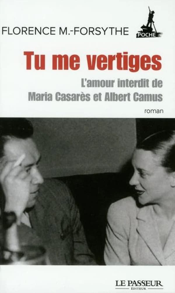 Tu me vertiges : l'amour interdit de Maria Casarès et Albert Camus : roman