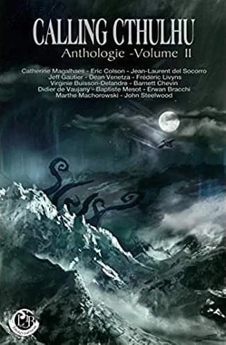 Calling cthulhu ; anthologie Tome 2