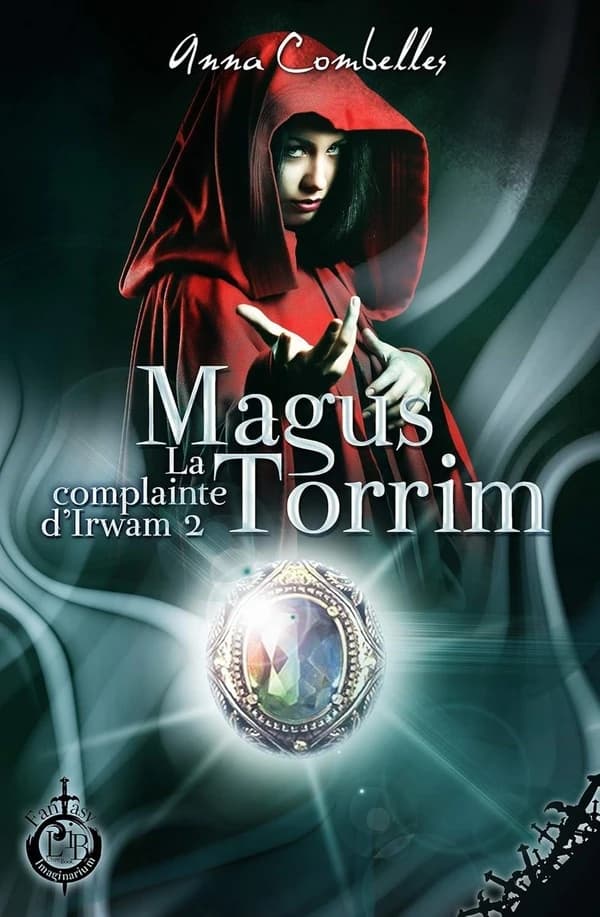 La complainte d'Irwam Tome 2 : Magus Torrim