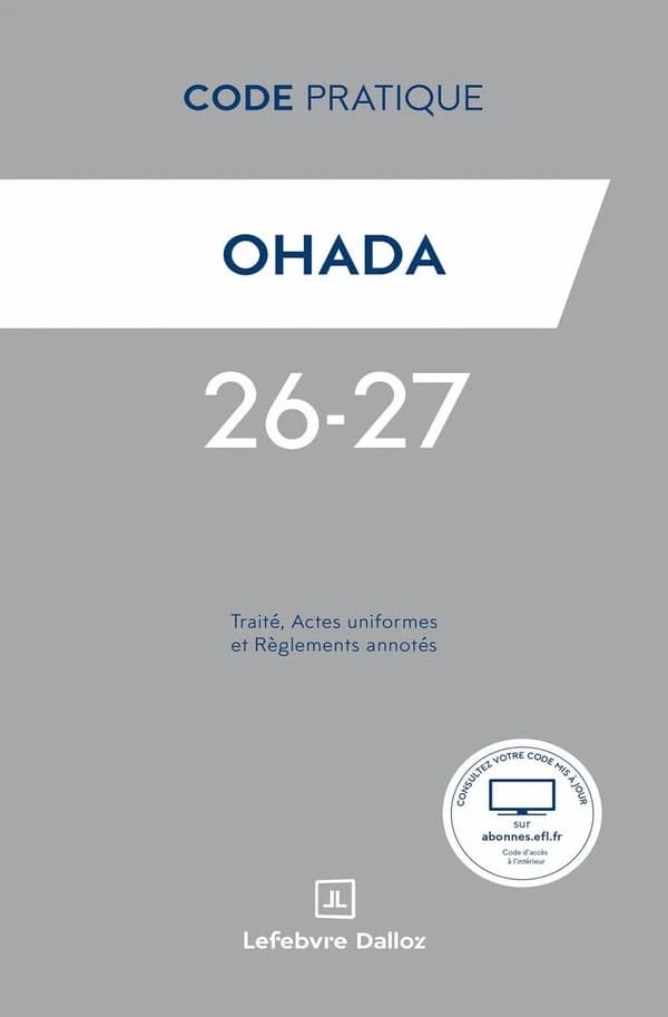 OHADA : traité, actes uniformes et règlements annotés (Éd. 26-27 [2026-2027], à jour au 1er juillet 2025)