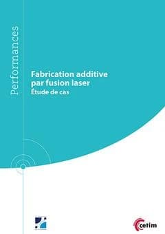 Fabrication additive par fusion laser : étude de cas