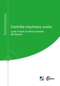 Contrôle machines-outils : laser-tracer et autres moyens de mesure