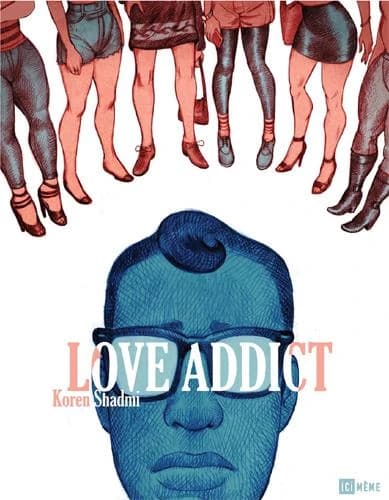 Love addict : confessions d'un tombeur en série