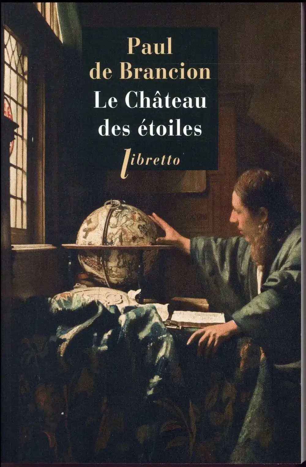 Le château des étoiles : étrange histoire de Tycho Brahé, astronome et grand seigneur : roman