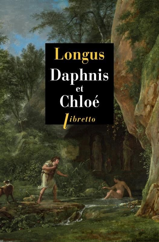 Daphnis et Chloé : roman ([Éd.] Libretto 20 ans) Longus ; traduit du grec par Jacques Amyot ; revu par Paul-Louis Courier ; notice de Eugène de Monglave