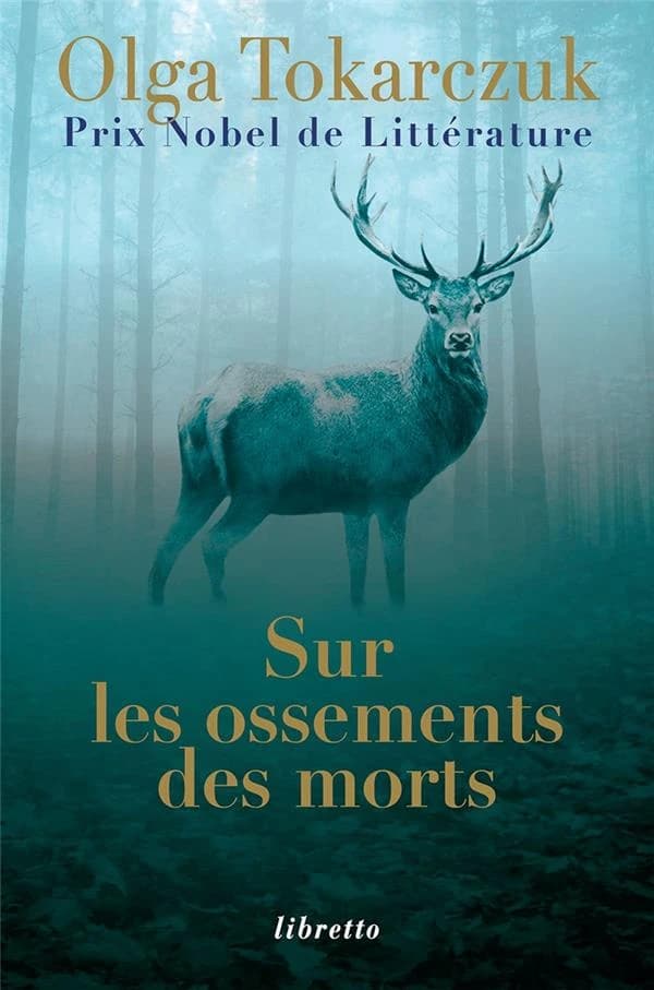 Sur les ossements des morts : roman