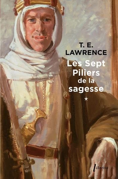 Les sept piliers de la sagesse : Tome I