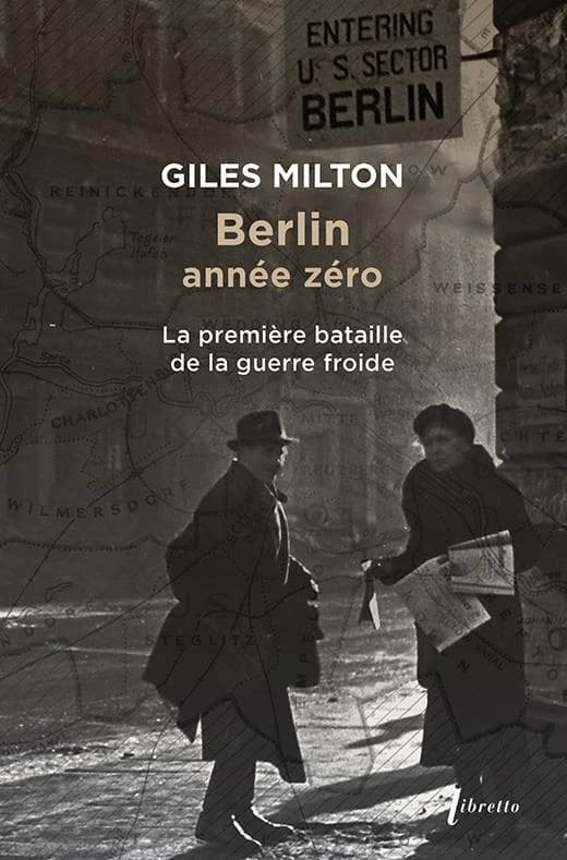 Berlin année zéro : la première bataille de la guerre froide