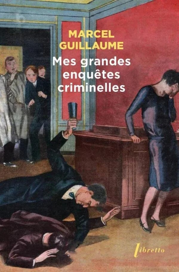 Mes grandes enquêtes criminelles : mémoires