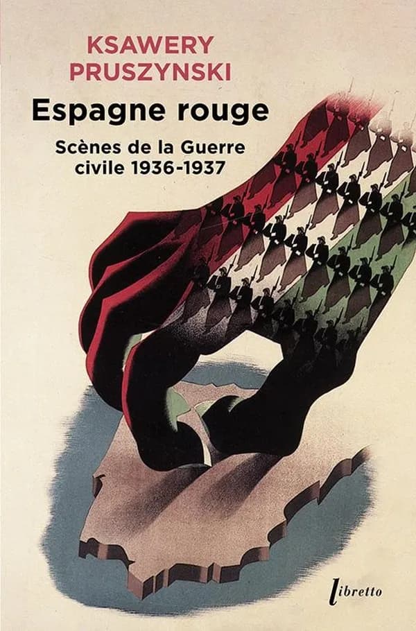 Espagne rouge : Scènes de la guerre civile, 1936-1937