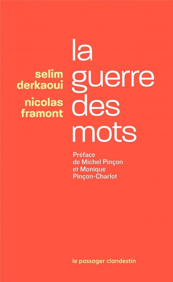 La guerre des mots : Préface de Michel Pinçon et Monique Pinçon-Charlot