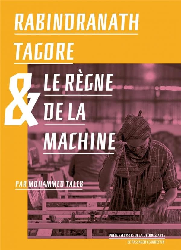 Rabindranath Tagore & le règne de la Machine
