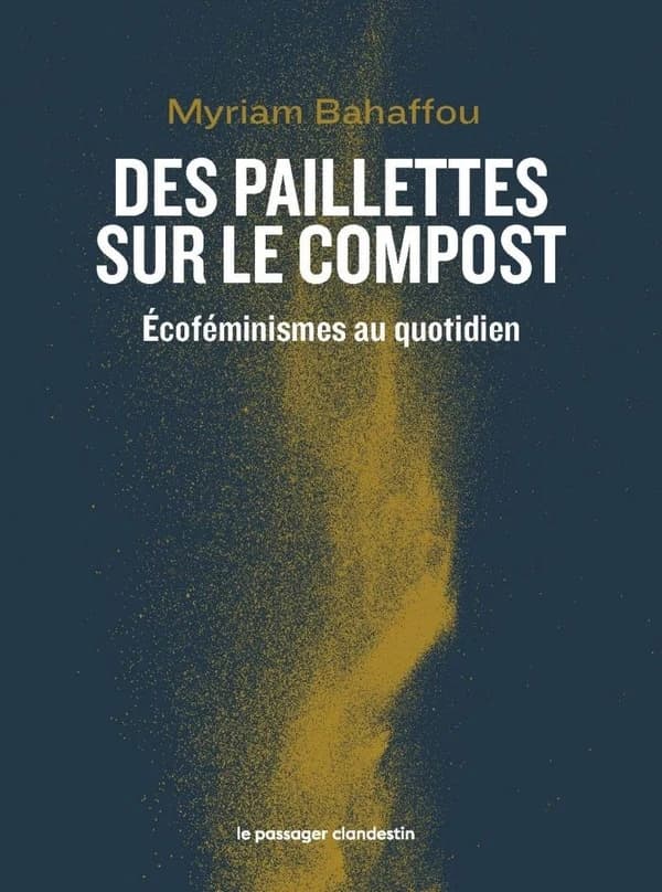 Des paillettes sur le compost : Écoféminismes au quotidien