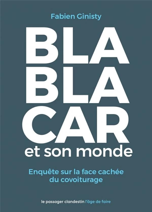Blablacar et son monde : enquête sur la face cachée du covoi