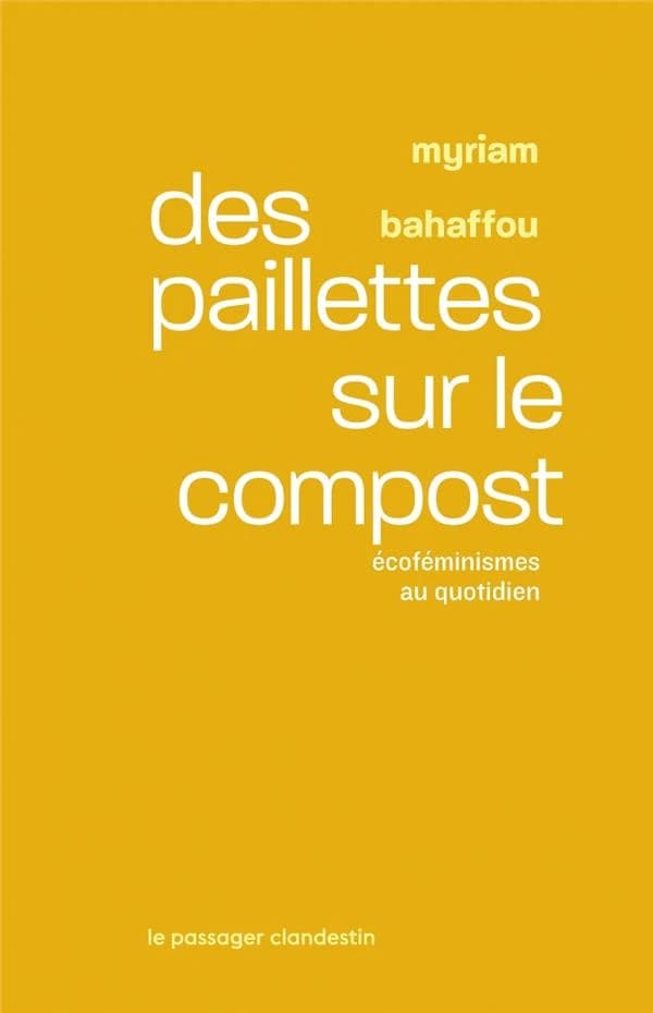 Des paillettes sur le compost : Ecoféminismes au quotidien