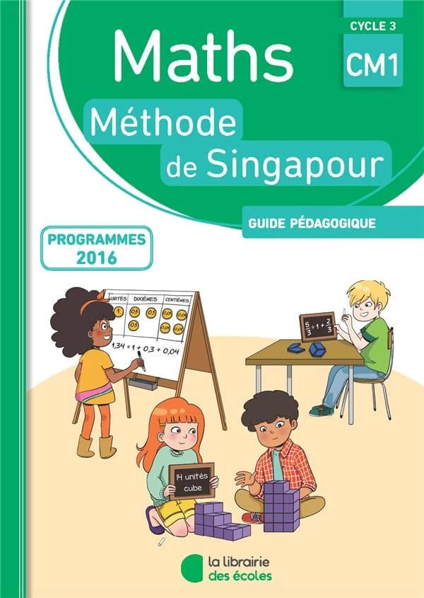 La méthode de Singapour : CM1 ; guide pédagogique