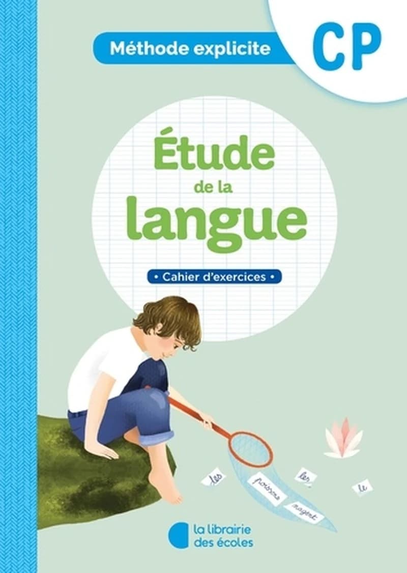 Etude de la langue CP Méthode explicite : Cahier d'exercices