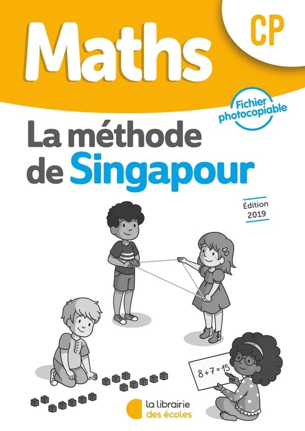 La méthode de Singapour ; maths ; CP ; fichier photocopiable (édition 2019)