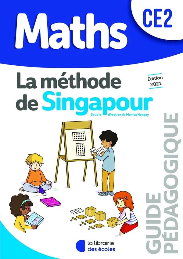 Maths CE2 La méthode de Singapour : Guide pédagogique