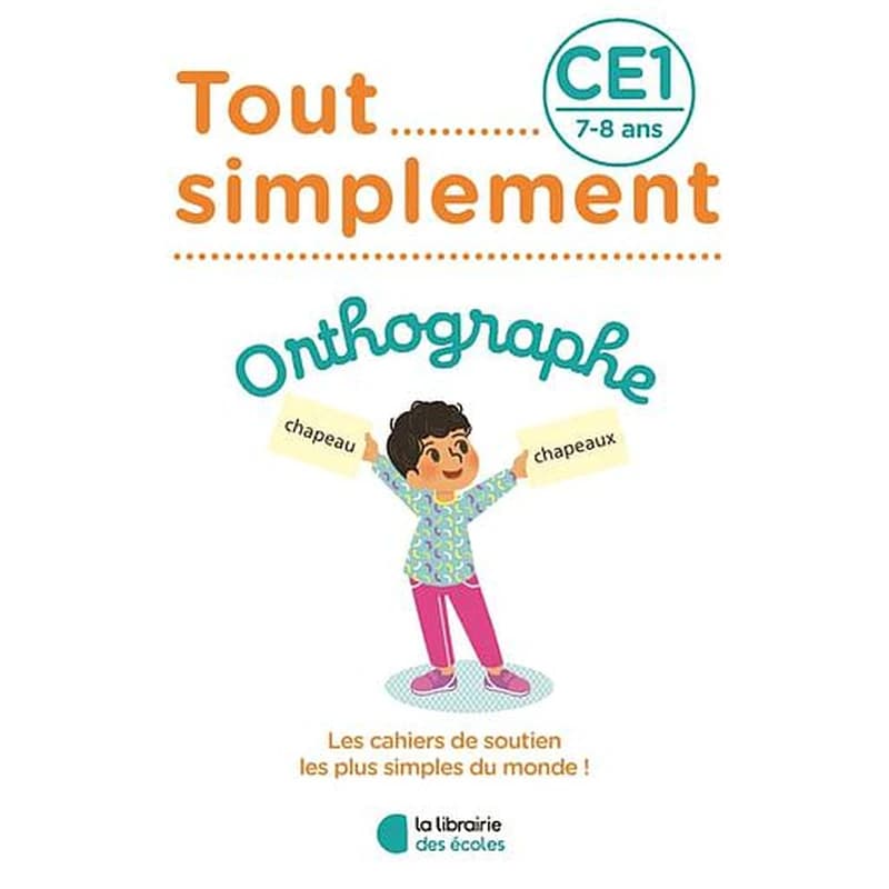Tout simplement : orthographe ; CE1