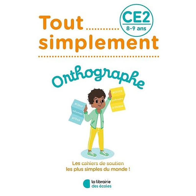 Tout simplement : orthographe ; CE2