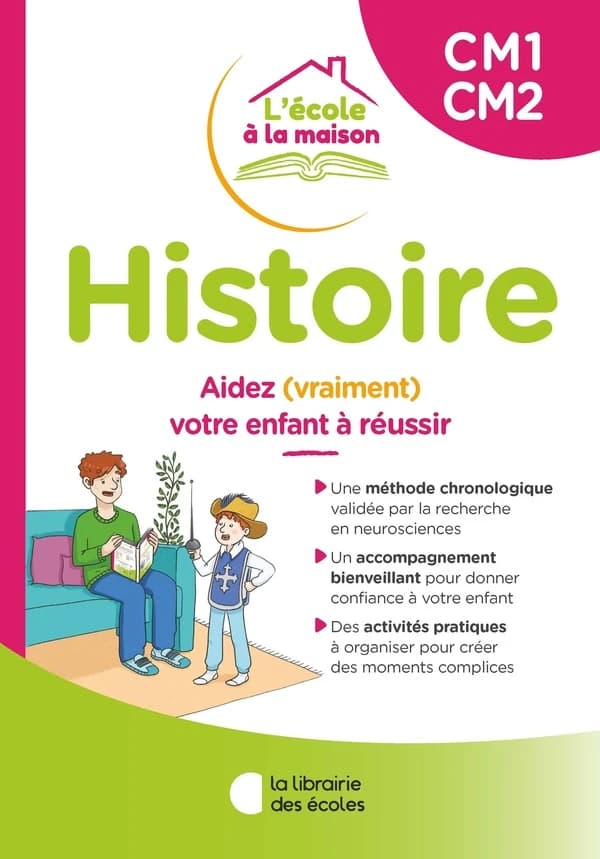 De l'école à la maison : histoire : CM1-CM2