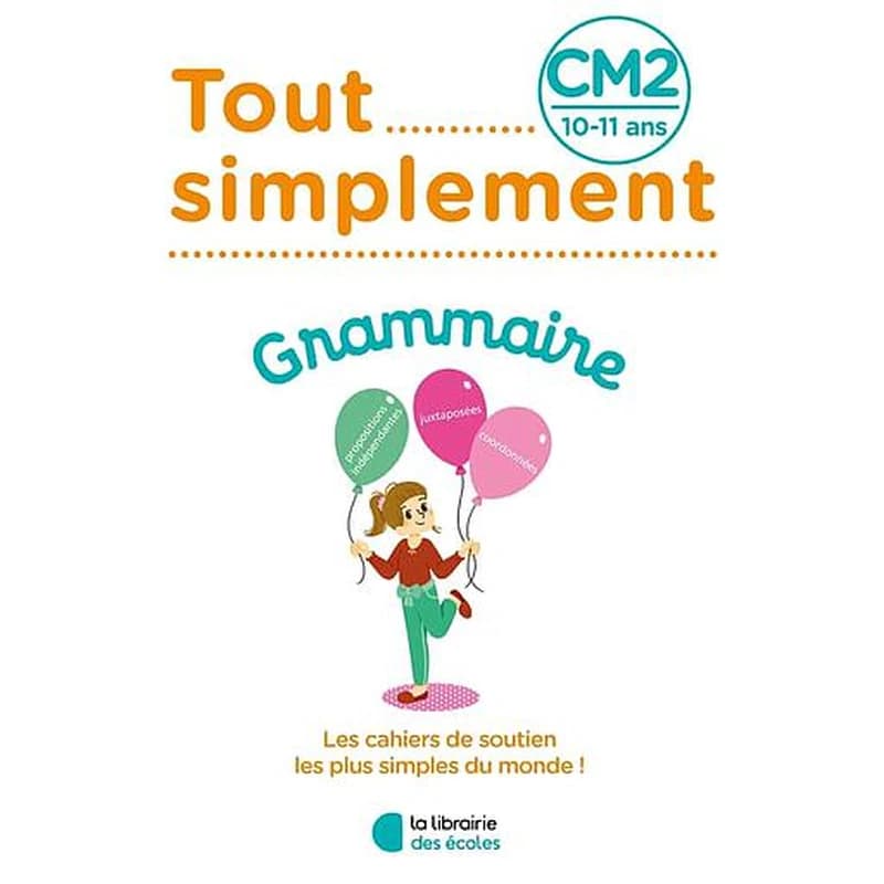 Tout simplement : grammaire ; CM2