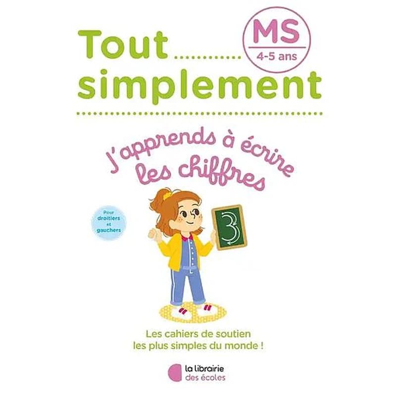 Tout simplement : MS ; j'apprends à écrire les chiffres