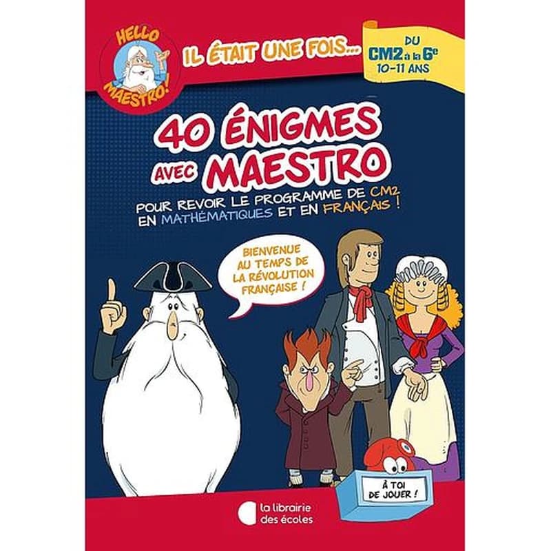 Hello Maestro ! 40 énigmes avec Maestro CM2-6e