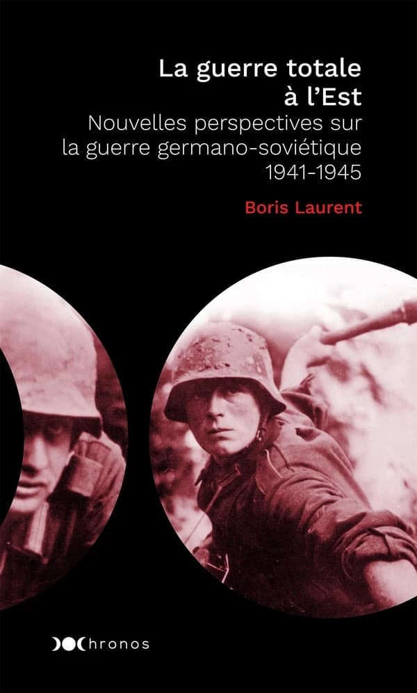 La guerre totale à l'Est : Nouvelles perspectives sur la guerre germano-soviétique 1941-1945