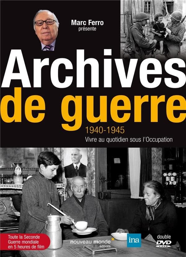 Archives de guerre ; 1940-45, vivre au quotidien sous l'Occupation
