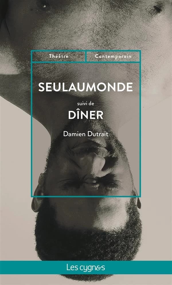 Seulaumonde : suivi de Dîner